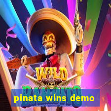 pinata wins demo